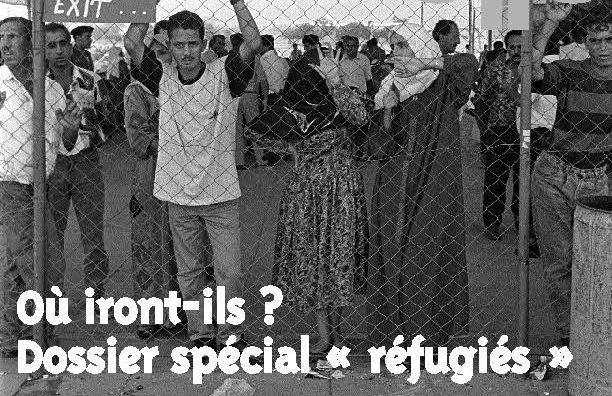Où iront-ils ? Dossier spécial « réfugiés »