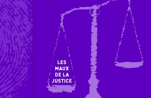 Les maux de la justice